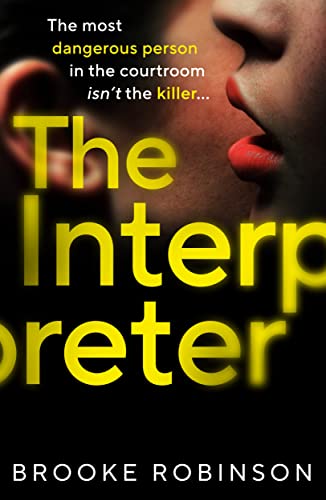 The Interpreter: The most dangerous person in the courtroom isn’t the killer… von Harvill Secker